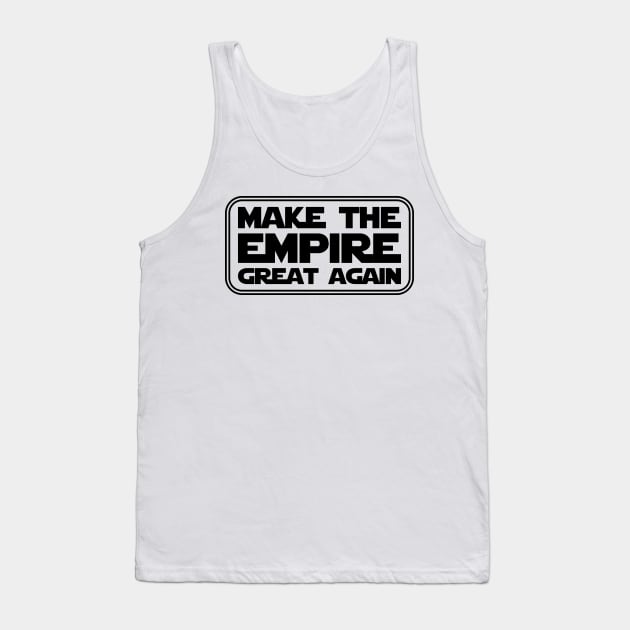 Make the Empire Great Again Tank Top by Fibre Grease